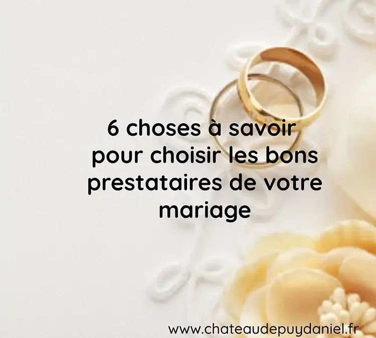 Comment bien choisir ses prestataires de mariage