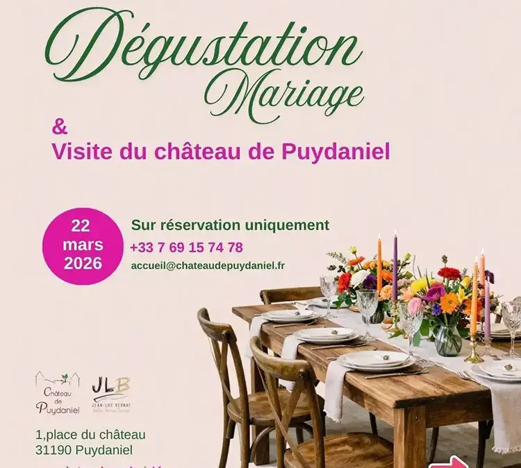 Journée Dégustation mariage et visite du Château de Puydaniel
