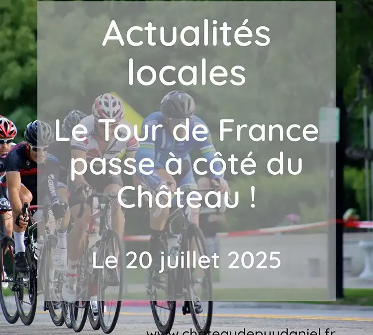 Le Tour de France passe à deux pas du Château !